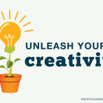 Unleash your creativity