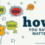 Watch your tone of voice